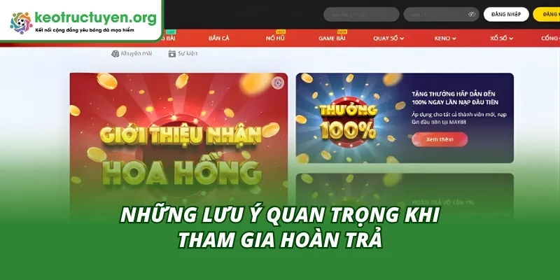 Lưu ý cần ghi nhớ khi tham gia hoàn trả tại May88